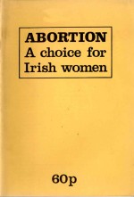 Abortion: A Choice for Irish Women