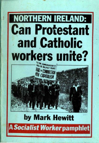Northern Ireland: Can Protestant and Catholic workers unite?