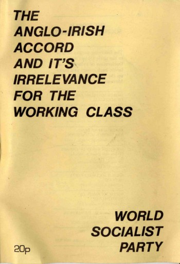 The Anglo-Irish Accord and It's [sic] Irrelevance for the Working Class