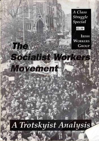 The Socialist Workers Movement: A Trotskyist Analysis