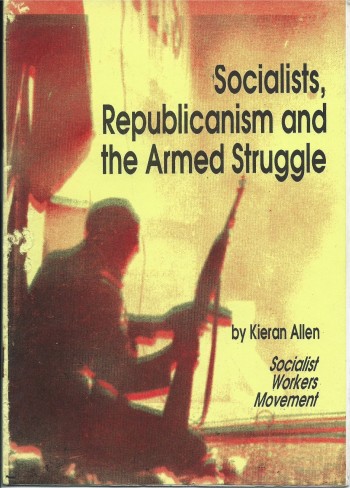 Socialists, Republicanism and the Armed Struggle