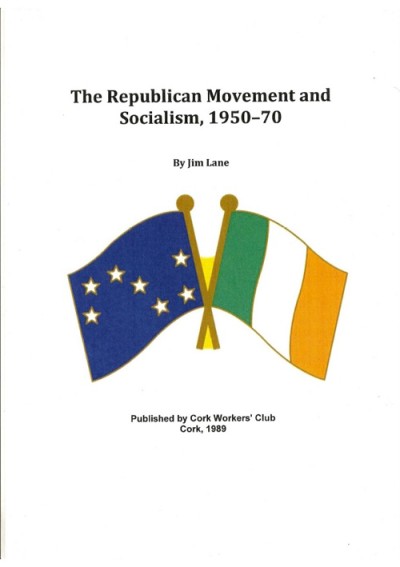The Republican Movement and Socialism, 1950-70