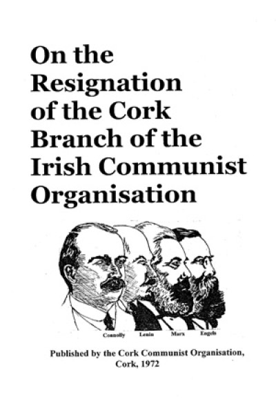 On the Resignation of the Cork Branch of the Irish Communist Organisation