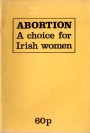 Abortion: A Choice for Irish Women