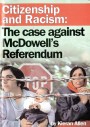 Citizenship and Racism: The Case against McDowell’s Referendum
