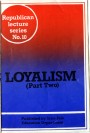 Loyalism (Part Two)