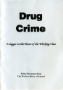 Drug Crime: A Dagger at the Heart of the Working Class