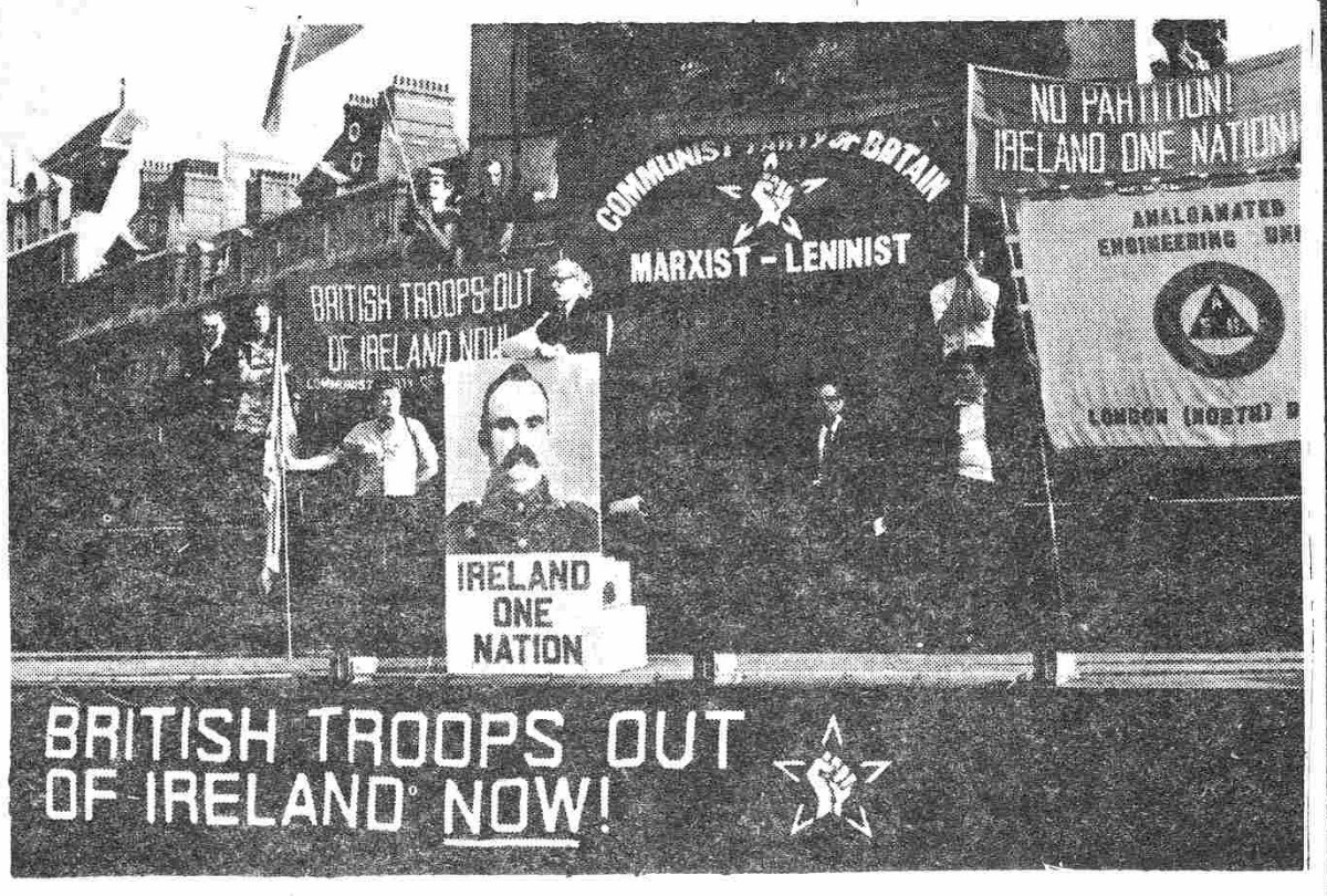 A photograph of a Communist Party of Britain (Marxist-Leninist) rally in Trafalgar Square calling for the withdrawal of British troops from Ireland, 5th September, 1971.